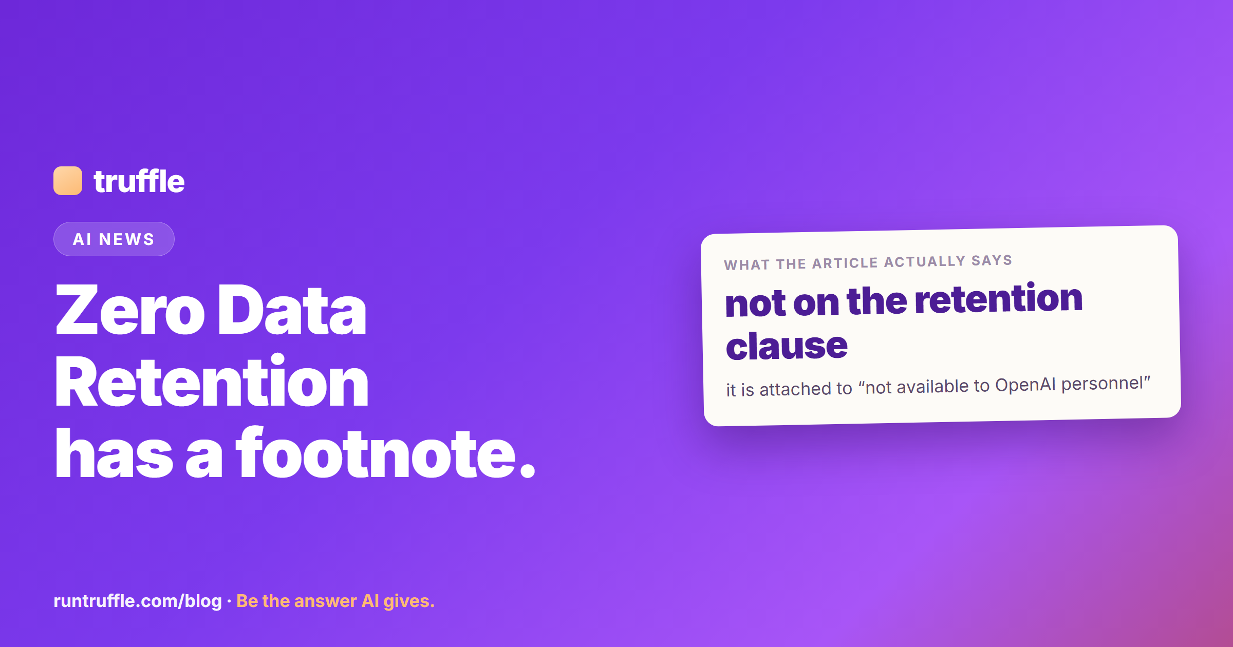 Zero Data Retention Has a Footnote, and It Is Attached to the Promise Itself
